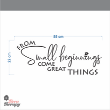 Load image into Gallery viewer, Small Beginnings Come Great Things Wall Sticker