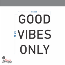 Load image into Gallery viewer, Good Vibes Only V1 Wall Sticker