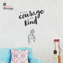 Load image into Gallery viewer, Have Courage Be Kind Wall Sticker