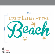 Load image into Gallery viewer, Life Is Better At The Beach Wall Sticker