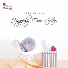 Load image into Gallery viewer, This Is Our Happily Ever After Wall Sticker