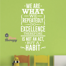 Load image into Gallery viewer, We Are What We Repeatedly Do Wall Sticker