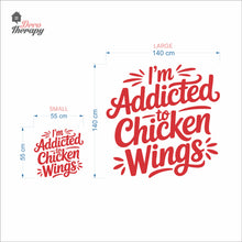 Load image into Gallery viewer, Addicted To Chicken Wings Wall Decal