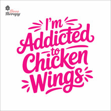 Load image into Gallery viewer, Addicted To Chicken Wings Wall Decal
