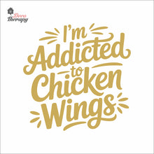 Load image into Gallery viewer, Addicted To Chicken Wings Wall Decal