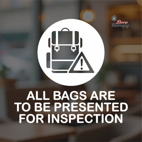 All Bags Are To Be Presented For Inspection Sign Sticker Self-Adhesive Decotherapy
