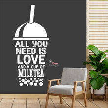 Load image into Gallery viewer, All You Need Is Love And A Cup Of Milktea Wall Decal Decotherapy
