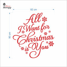 Load image into Gallery viewer, All I Want For Christmas Is You Wall Decal Decotherapy