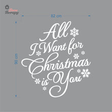 Load image into Gallery viewer, All I Want For Christmas Is You Wall Decal Decotherapy