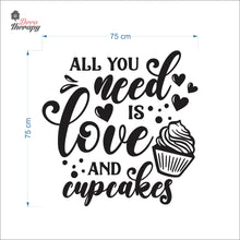 Load image into Gallery viewer, All You Need Is Love And Cupcakes Wall Decal Decotherapy