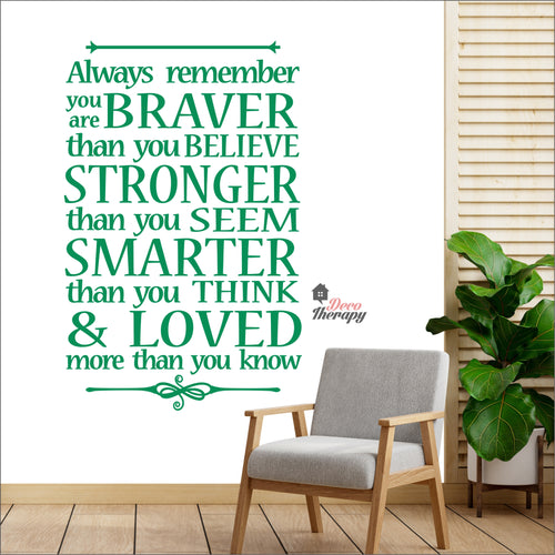 Always Remember You Are Braver Stronger Smarter & Loved Wall Decal Decotherapy