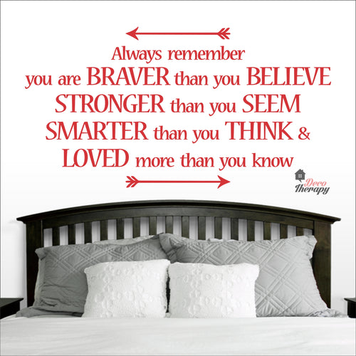 Always Remember You Are Braver Than You Believe Wall Decal Decotherapy