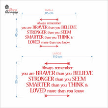 Load image into Gallery viewer, Always Remember You Are Braver Than You Believe Wall Decal Decotherapy
