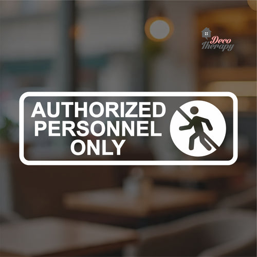 Authorized Personnel Only Sign Sticker Self-Adhesive Decotherapy