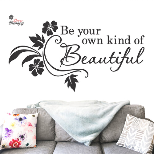 Be Your Own Kind of Beautiful Wall Decal Decotherapy