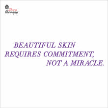 Load image into Gallery viewer, Beautiful Skin Requires Commitment Not A Miracle Wall Decal Decotherapy