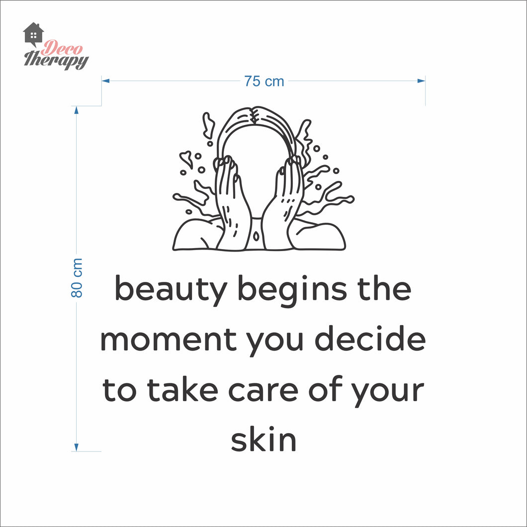 Beauty Begins The Moment You Decide To Take Care Of Your Skin Wall Decal Decotherapy (Copy)