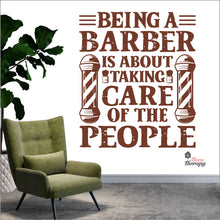 Load image into Gallery viewer, Being A Barber Is About Taking Care Of The People Wall Decal Decotherapy