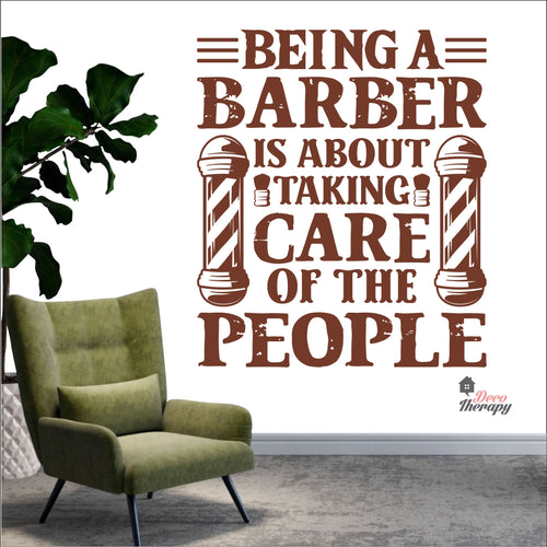 Being A Barber Is About Taking Care Of The People Wall Decal Decotherapy