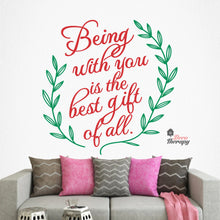 Load image into Gallery viewer, Being With You Is The Best Gift Of All Christmas Wall Decal Decotherapy