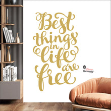 Load image into Gallery viewer, Best Things In Life Are Free Wall Decal Decotherapy