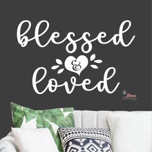 Load image into Gallery viewer, Blessed &amp; Loved Wall Decal Decotherapy