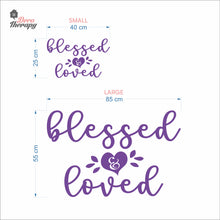 Load image into Gallery viewer, Blessed &amp; Loved Wall Decal Decotherapy