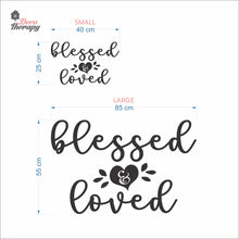 Load image into Gallery viewer, Blessed &amp; Loved Wall Decal Decotherapy