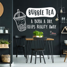 Load image into Gallery viewer, Bubble Tea A Boba A Day Keeps Reality Away Milktea Wall Decal Decotherapy