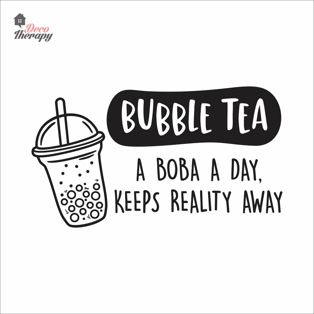 Bubble Tea A Boba A Day Keeps Reality Away Milktea Wall Decal Decotherapy