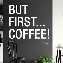 Load image into Gallery viewer, But First Coffee Wall Decal Decotherapy