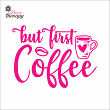 Load image into Gallery viewer, But First Coffee Heart Cup Wall Decal