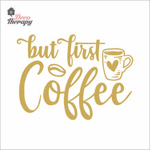 Load image into Gallery viewer, But First Coffee Heart Cup Wall Decal