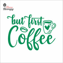Load image into Gallery viewer, But First Coffee Heart Cup Wall Decal