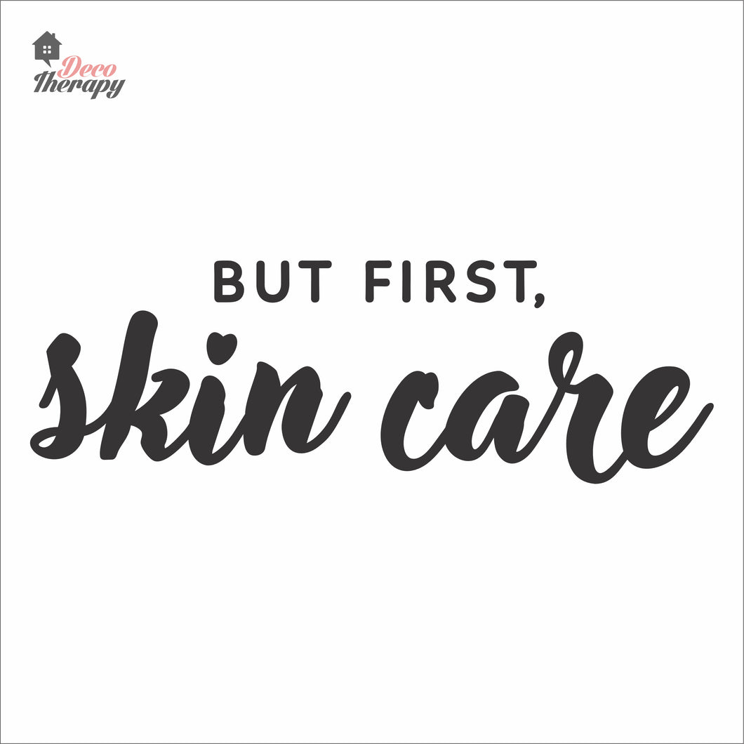 But First Skin Care Wall Decal Decotherapy