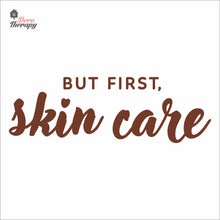 Load image into Gallery viewer, But First Skin Care Wall Decal Decotherapy