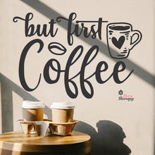 Load image into Gallery viewer, But First Coffee Heart Cup Wall Decal