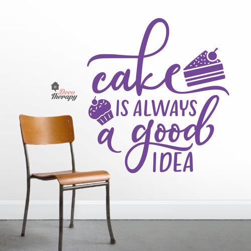 Cake Is Always A Good Idea Wall Decal Decotherapy