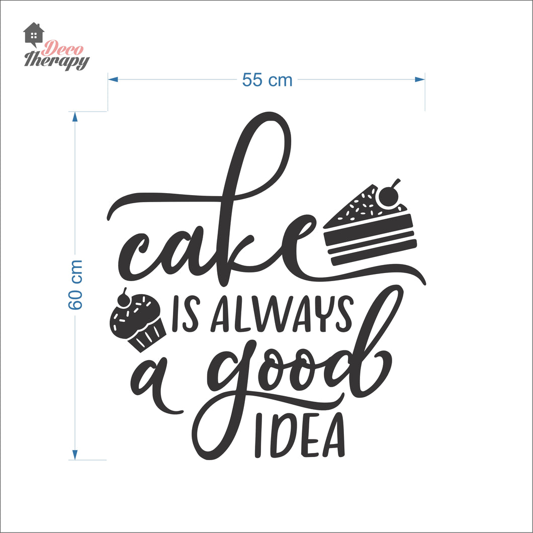 Cake Is Always A Good Idea Wall Decal Decotherapy