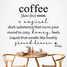 Load image into Gallery viewer, Coffee A Magical Dark Substance That Turns Your Mood To Cozy Wall Decal Decotherapy