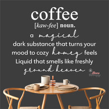 Load image into Gallery viewer, Coffee A Magical Dark Substance That Turns Your Mood To Cozy Wall Decal Decotherapy