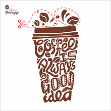 Load image into Gallery viewer, Coffee Is Always A Good Idea Wall Decal Decotherapy