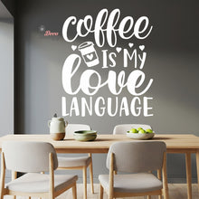 Load image into Gallery viewer, Coffee Is My Love Language Wall Decal