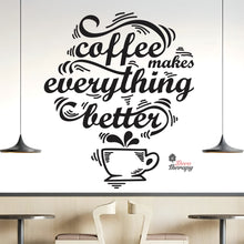 Load image into Gallery viewer, Coffee Makes Everything Better Wall Decal Decotherapy