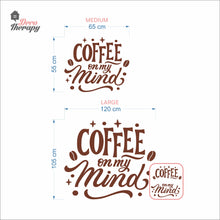 Load image into Gallery viewer, Coffee On My Mind Wall Decal Decotherapy