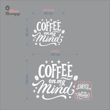 Load image into Gallery viewer, Coffee On My Mind Wall Decal Decotherapy