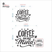 Load image into Gallery viewer, Coffee On My Mind Wall Decal Decotherapy