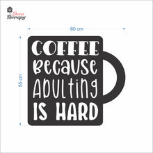 Load image into Gallery viewer, Coffee Because Adulting Is Hard In A Mug Wall Decal Decotherapy