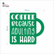 Load image into Gallery viewer, Coffee Because Adulting Is Hard In A Mug Wall Decal Decotherapy