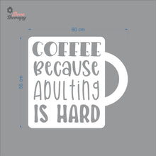 Load image into Gallery viewer, Coffee Because Adulting Is Hard In A Mug Wall Decal Decotherapy
